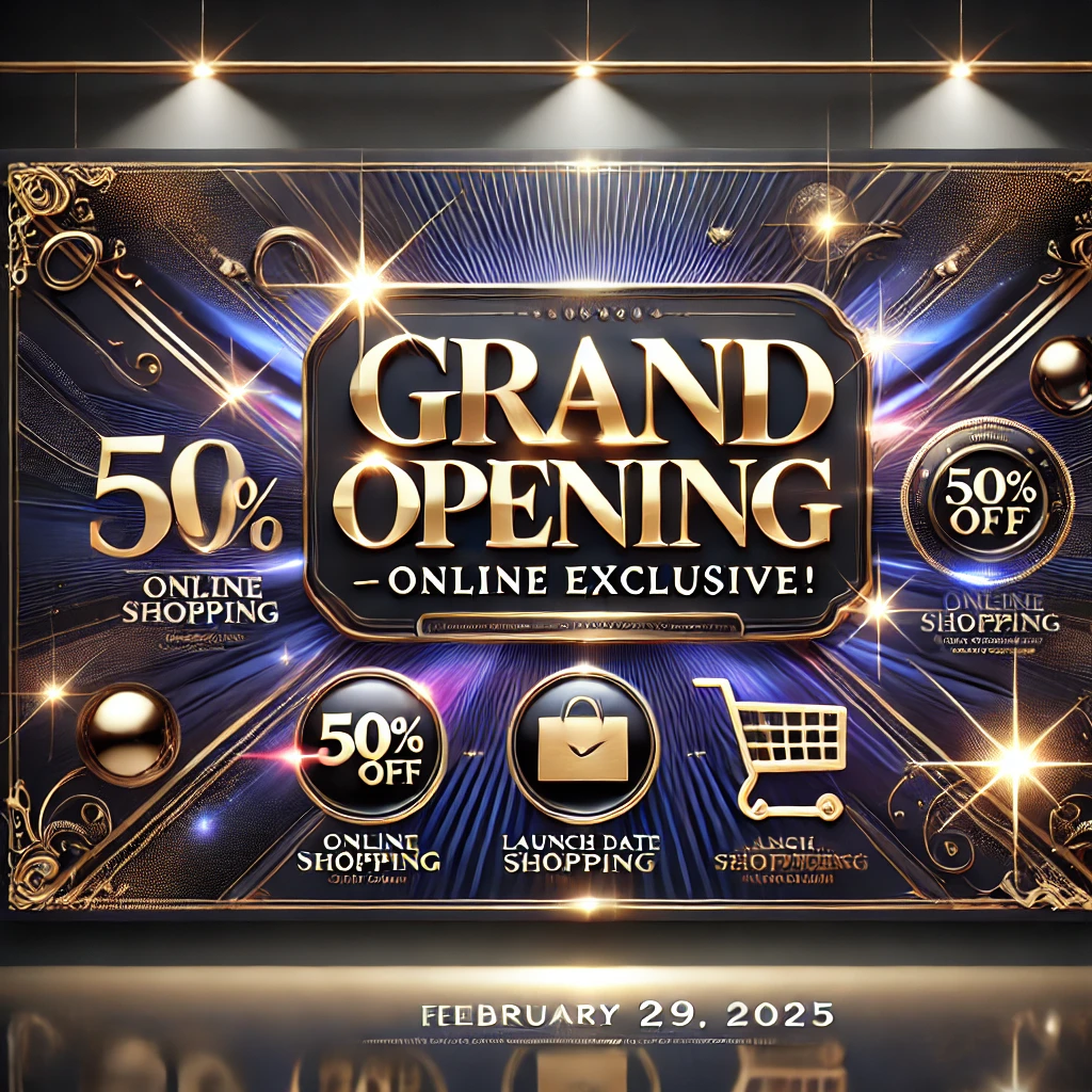 🎉 Grand Opening Alert: Our Online Store Launches February 29, 2025 – Get Ready for Exclusive Savings!